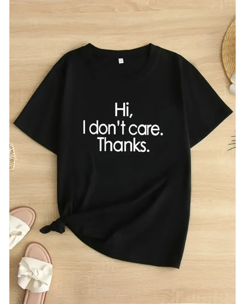 Kadın Hi I don't care. Thanks. (Merhaba önemli değil. Teşekkürler.) Baskılı - Siyah